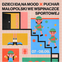 Dzieci idą na Mood x Puchar Małopolski we Wspinaczce Sportowej