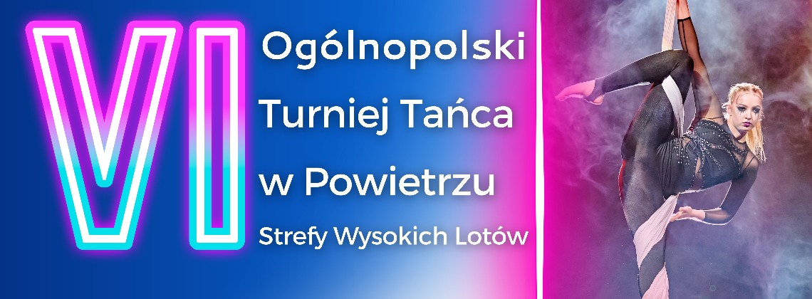 VI Ogólnopolski Turniej Tańca w Powietrzu Strefy Wysokich Lotów - cover