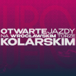 Otwarte Jazdy na Wrocławskim Torze Kolarskim