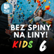 Bez Spiny na Liny Kids 6