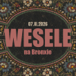 WESELE NA BRONXIE 2026